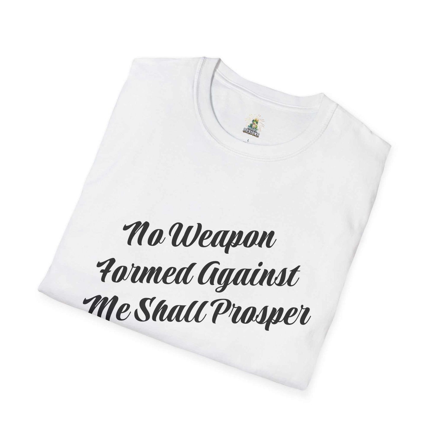 No Weapon Formed Against Me Shall Prosper ~ Isaiah 54:17