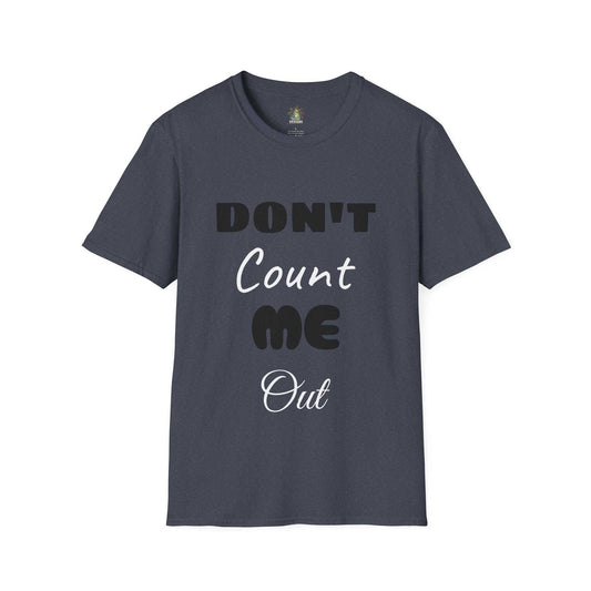 Unisex navy blue "Don't Count Me Out" soft cotton T-shirt by Eugenia Designs promoting diversity and inclusion.