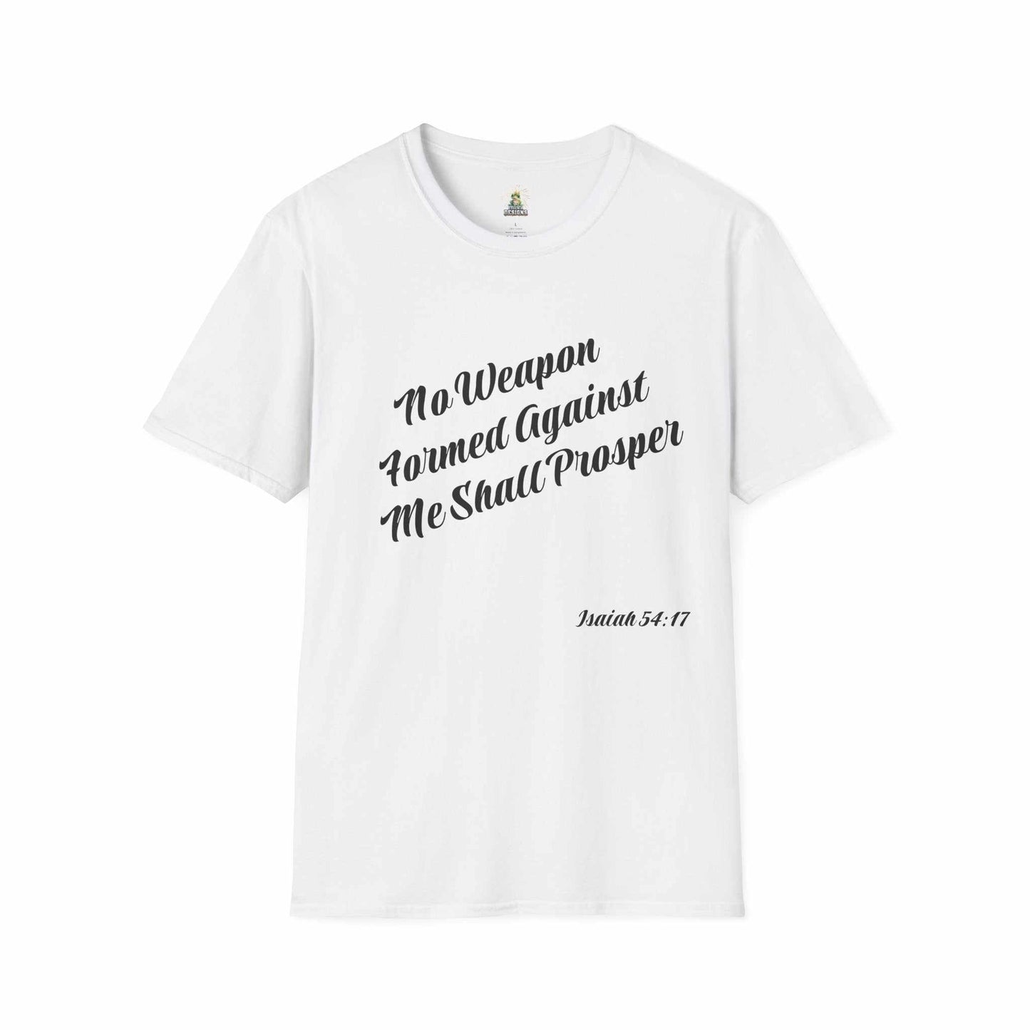 White T-shirt with "No Weapon Formed Against Me Shall Prosper" Isaiah 54:17 scripture text in black font.